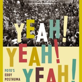 <em>Yeah! Yeah! Yeah! Twee dagen met The Beatles in de polder</em> – Eddy Posthuma de Boer