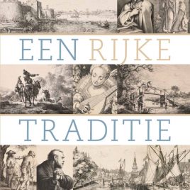 <em>Een rijke traditie – twee eeuwen Nederlandse prentkunst uit privébezit</em>