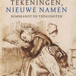 <em>Rembrandt en tijdgenoten: oude tekeningen, nieuwe namen </em>– Peter Schatborn