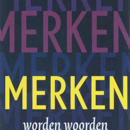 <em>Merken worden woorden</em> – Ton den Boon