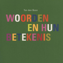 <em>Woorden en hun betekenis</em> – Ton den Boon