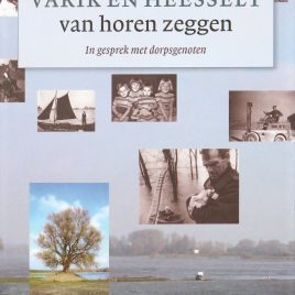 <em>Varik en Heesselt, van horen zeggen</em> – Corry Derksen