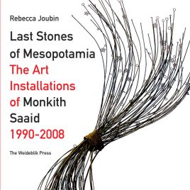 <em>Last Stones of Mesopotamia The Art Installations of Monkith Saaid 1990-2008</em> – Rebecca Joubin