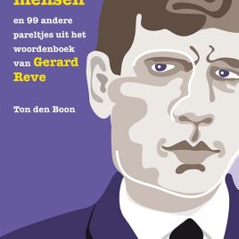 ‘Het weer van alle mensen’ en 99 andere pareltjes uit het woordenboek van Gerard Reve – Ton den Boon