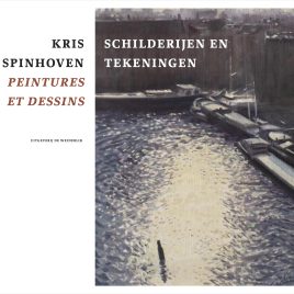 <em>Kris Spinhoven Schilderijen en tekeningen/Peintures et dessins</em>